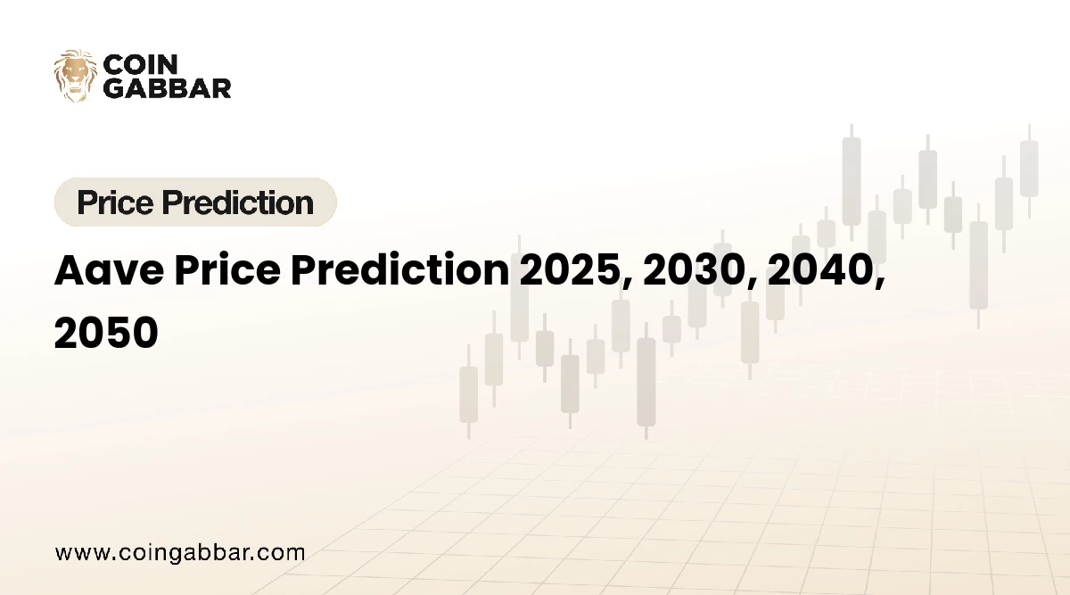 Aave Price Prediction 2025, 2030, 2040, 2050