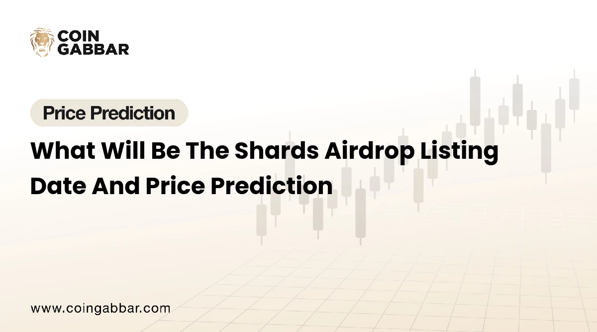 Shards Airdrop Price Prediction