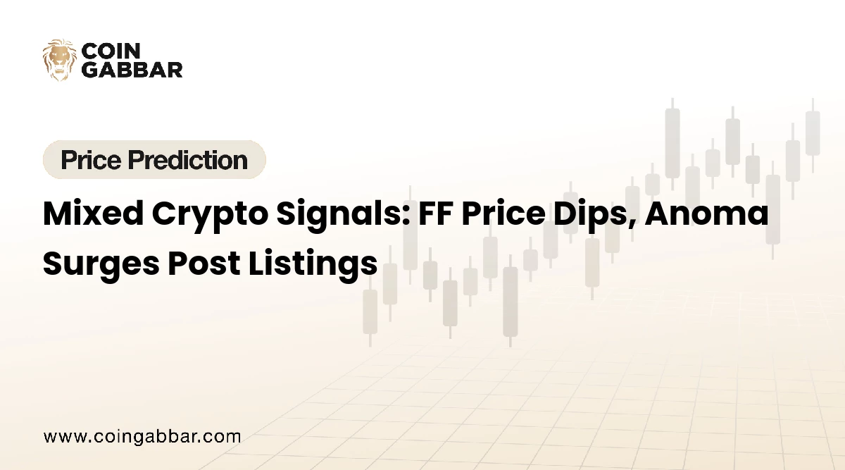 FF Price Dips,  Anoma Surges