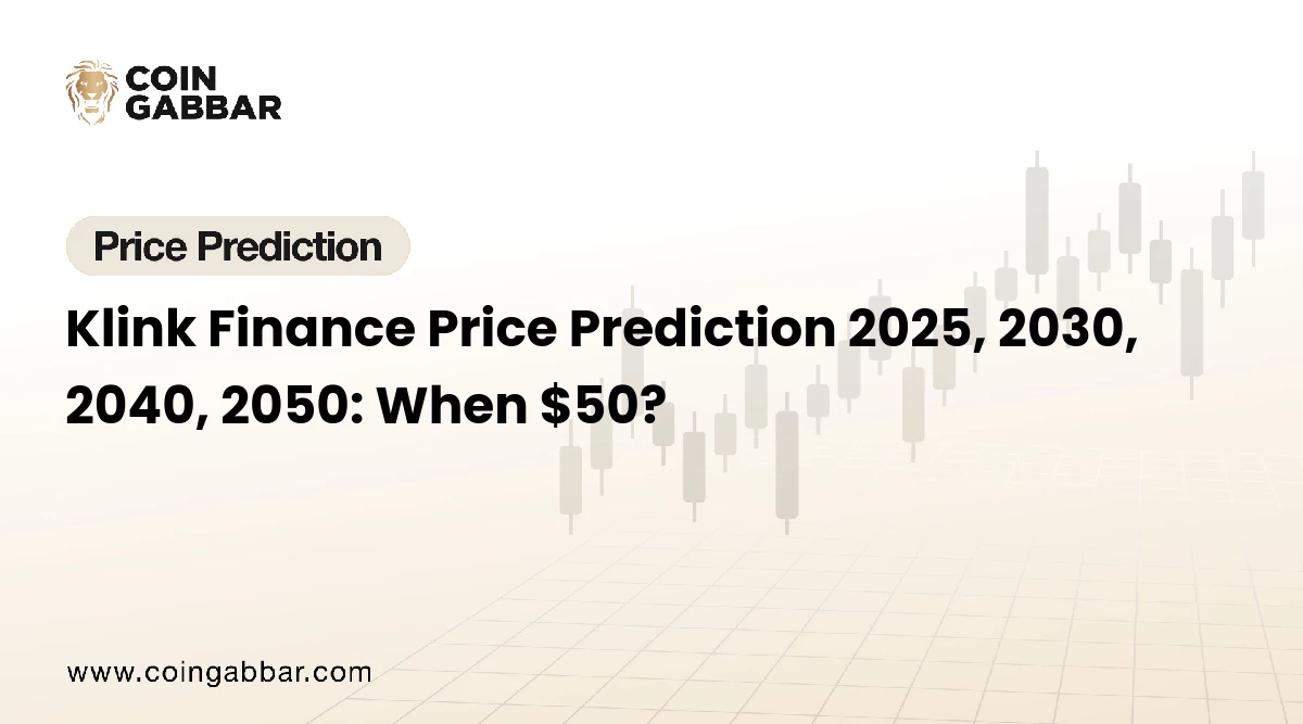 Klink Finance Price Prediction 2025, 2030, 2040, 2050
