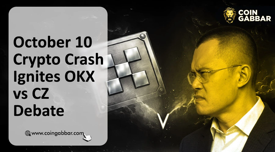 October 10 Crypto Crash analysis showing OKX CEO claims and CZ response