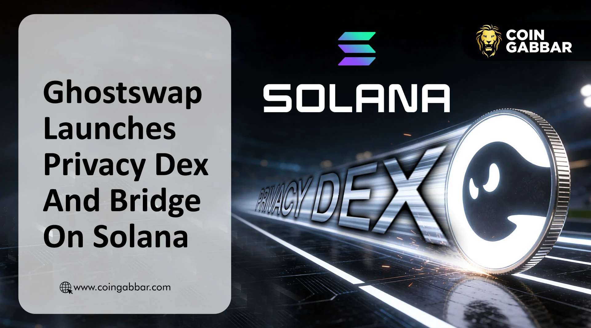 Ghostswap Launches Privacy Dex And Bridge On Solana