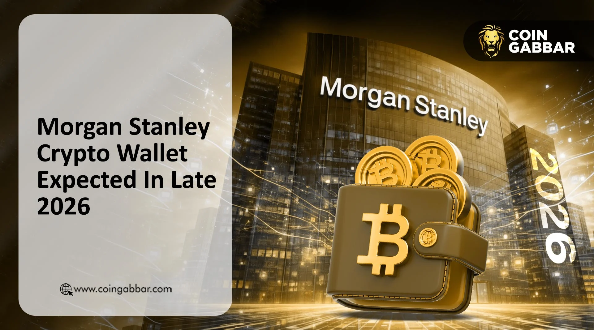 Morgan Stanley Crypto Wallet Expected In Late 2026