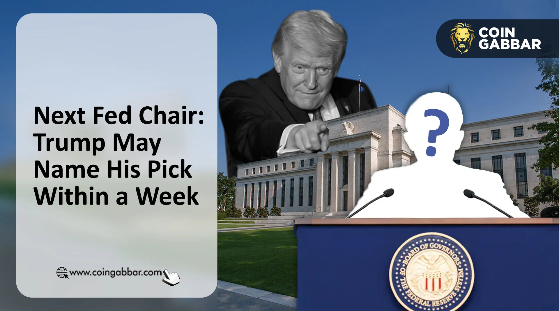 Next Fed Chair: Trump May Name His Pick Within a Week