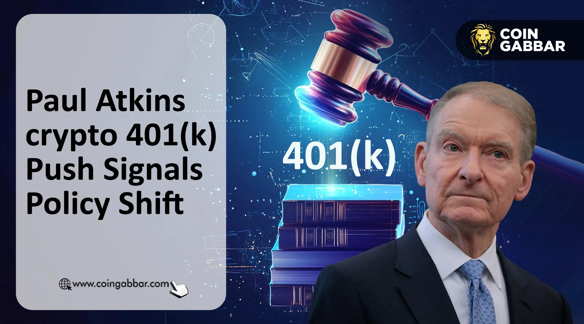 Paul Atkins crypto 401(k) Push Signals Policy Shift