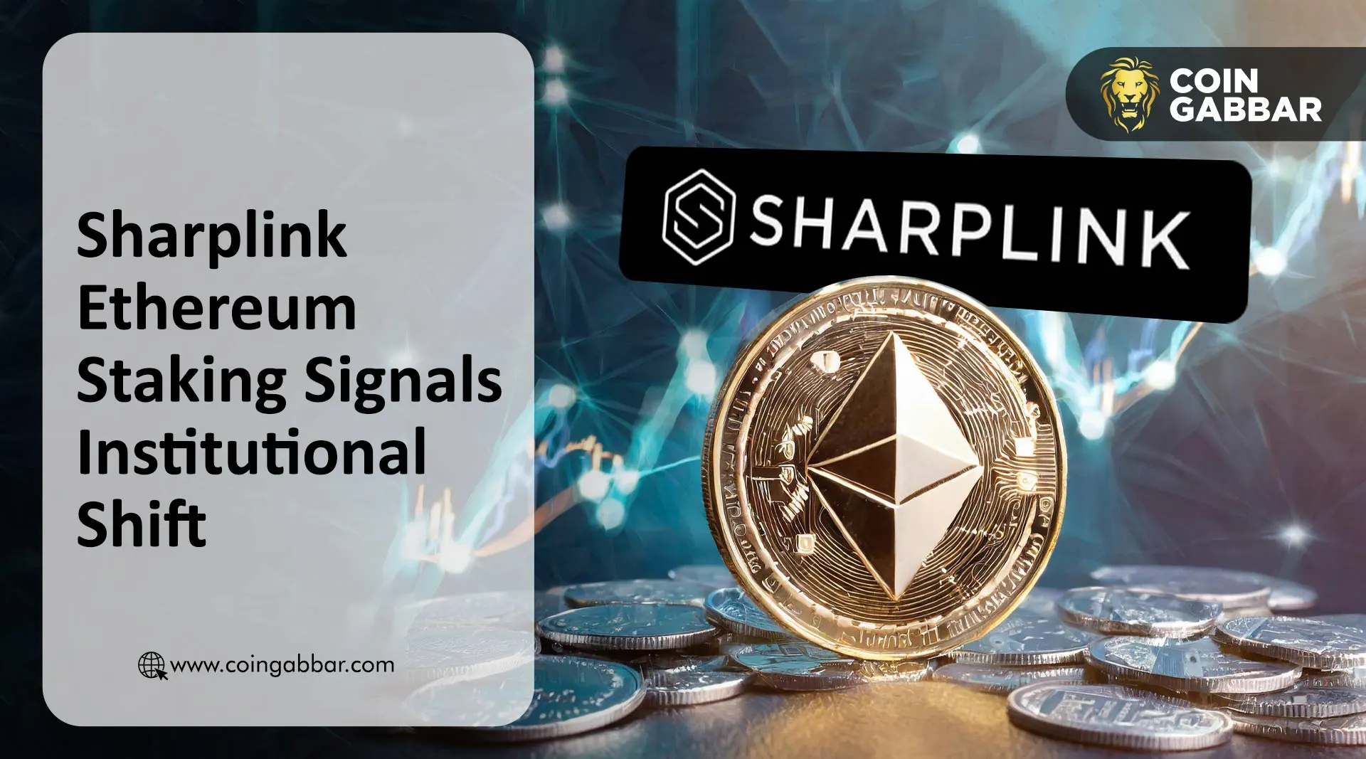 Sharplink Ethereum Staking Signals Institutional Shift