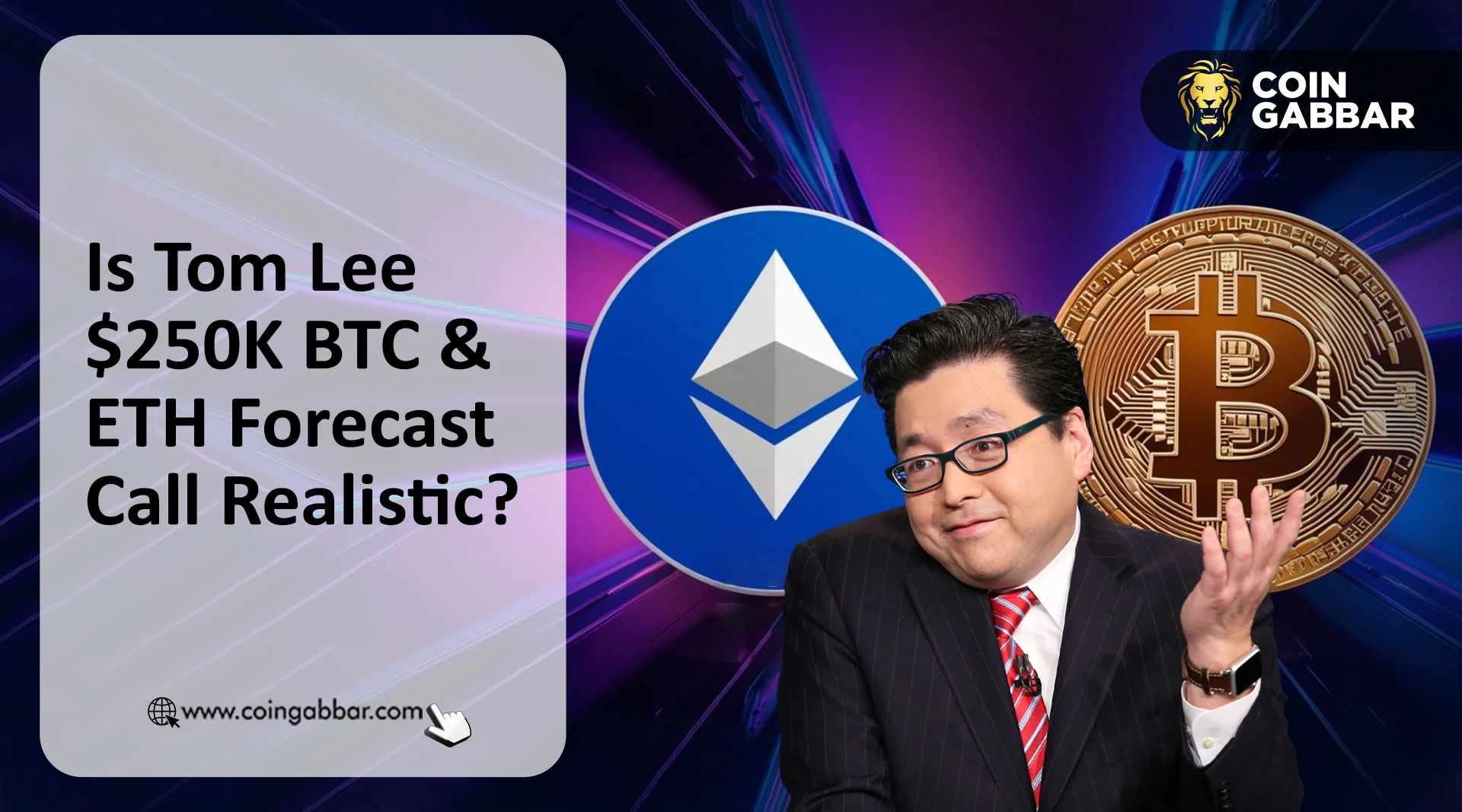 Is Tom Lee price prediction $250K BTC & ETH Realistic?