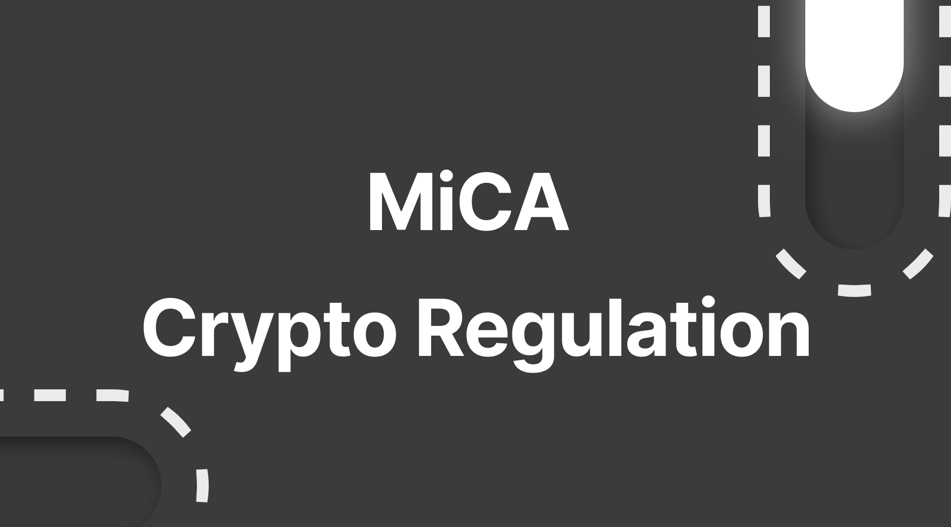 MiCA Crypto Regulation and Its Impact