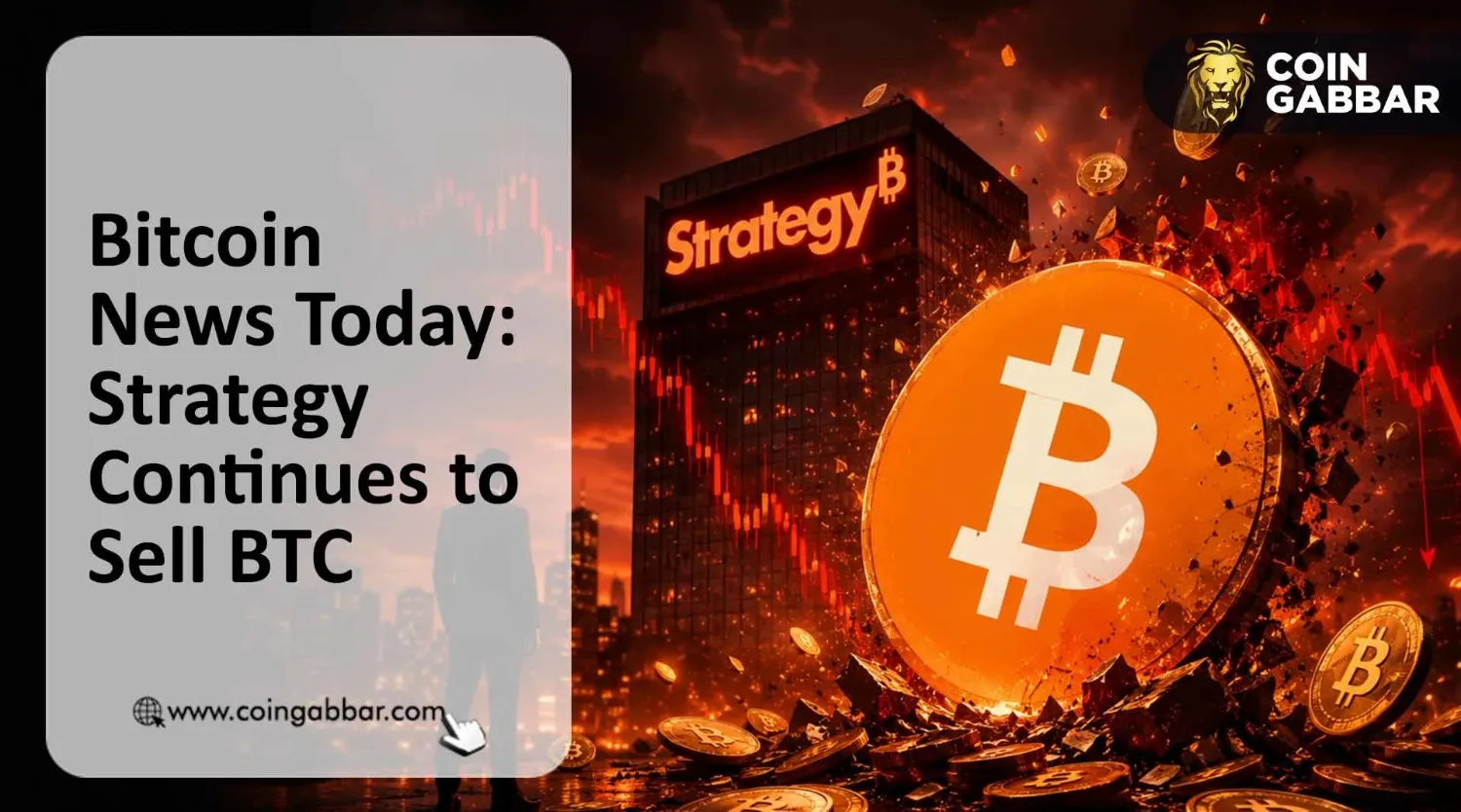 Bitcoin News Today: Strategy Continues to Sell BTC