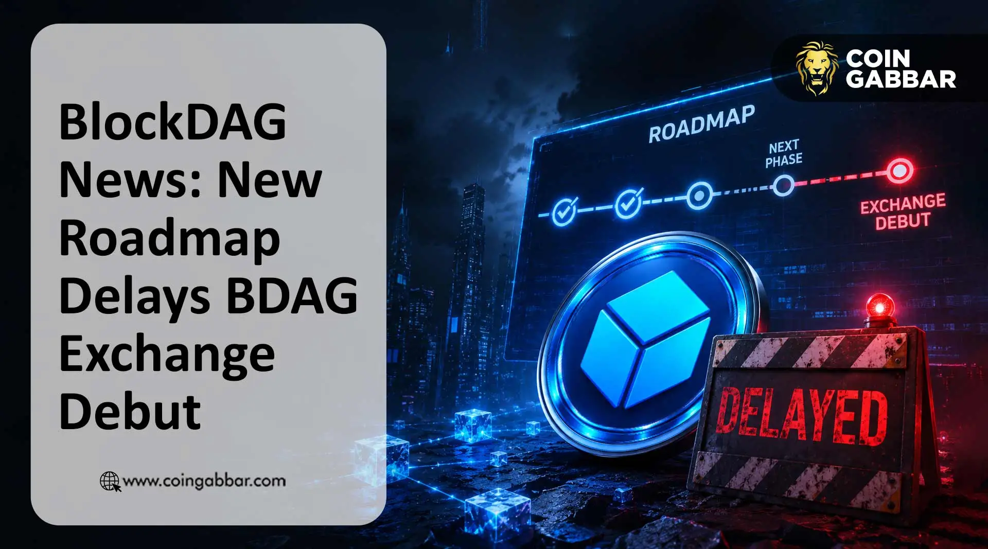 BlockDAG News: BDAG Exchange Launch Delayed as Roadmap Updates Roll In