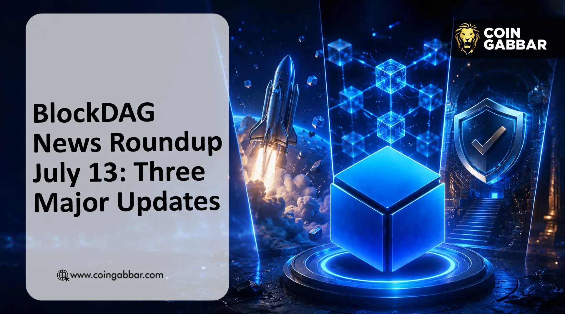 BlockDAG News Roundup July 13: Three Major Updates