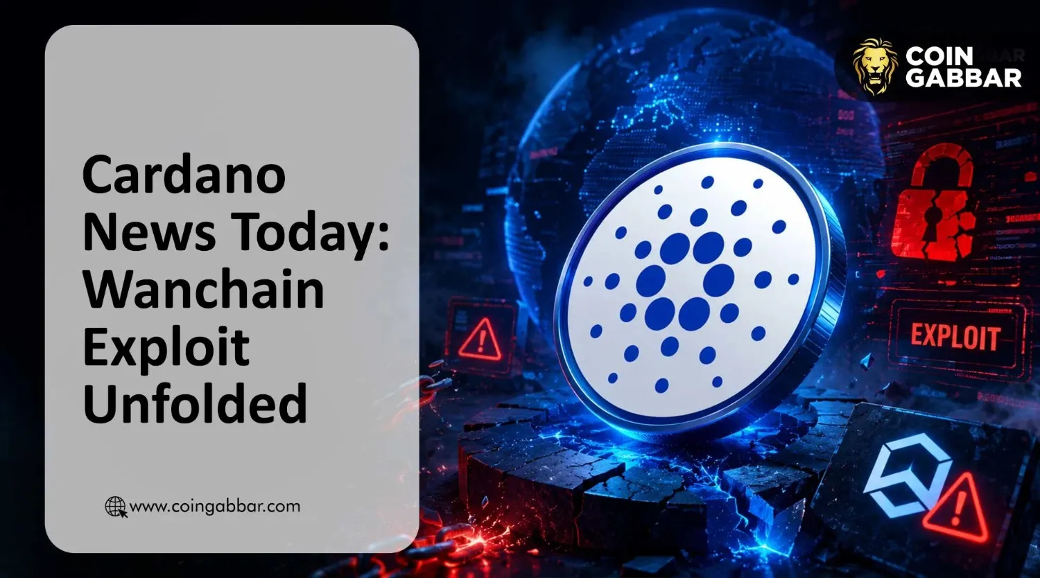 Cardano News Today: Wanchain Exploit Unfolded