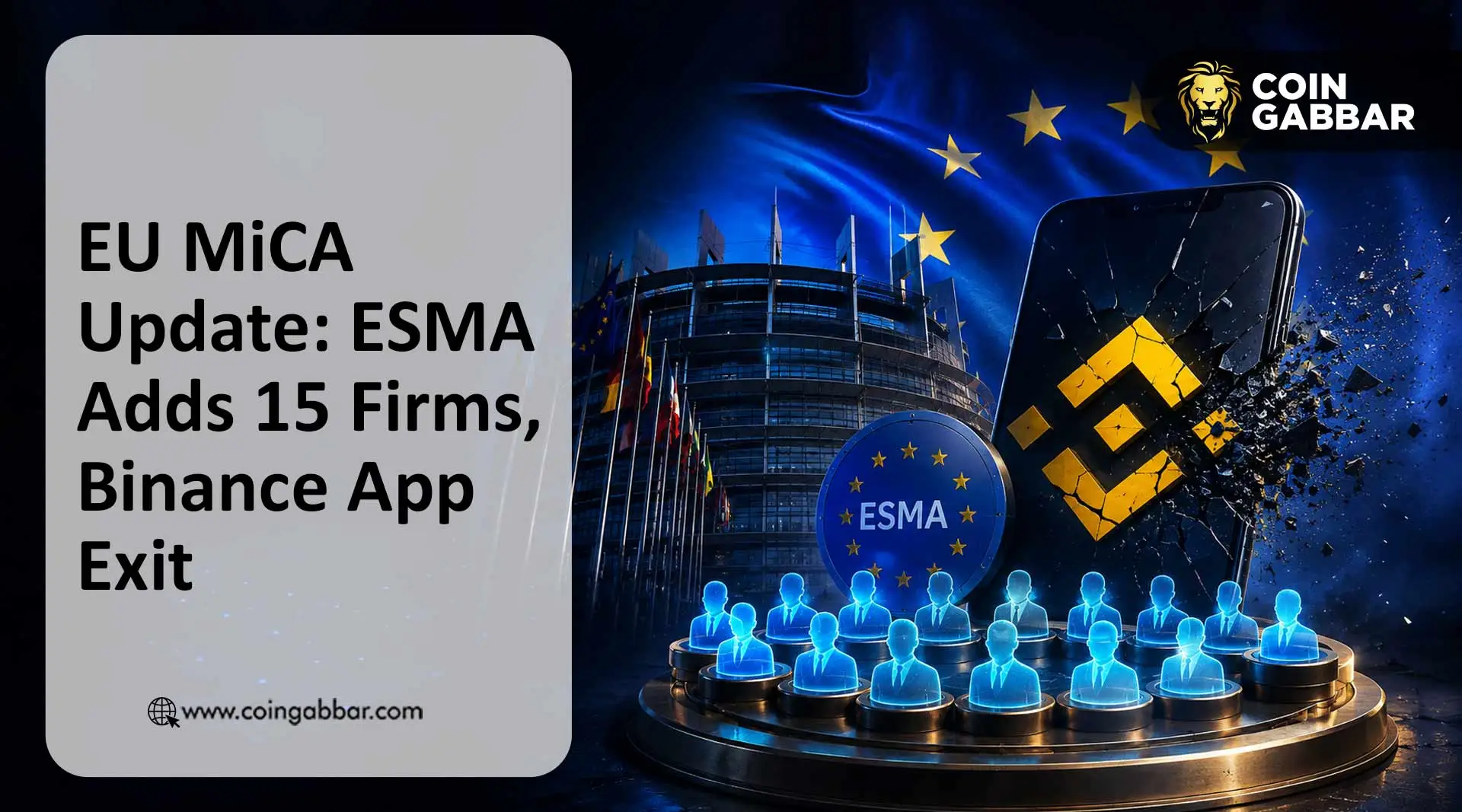 EU MiCA Regulation Update: ESMA Adds 15 Firms, Binance App Exit