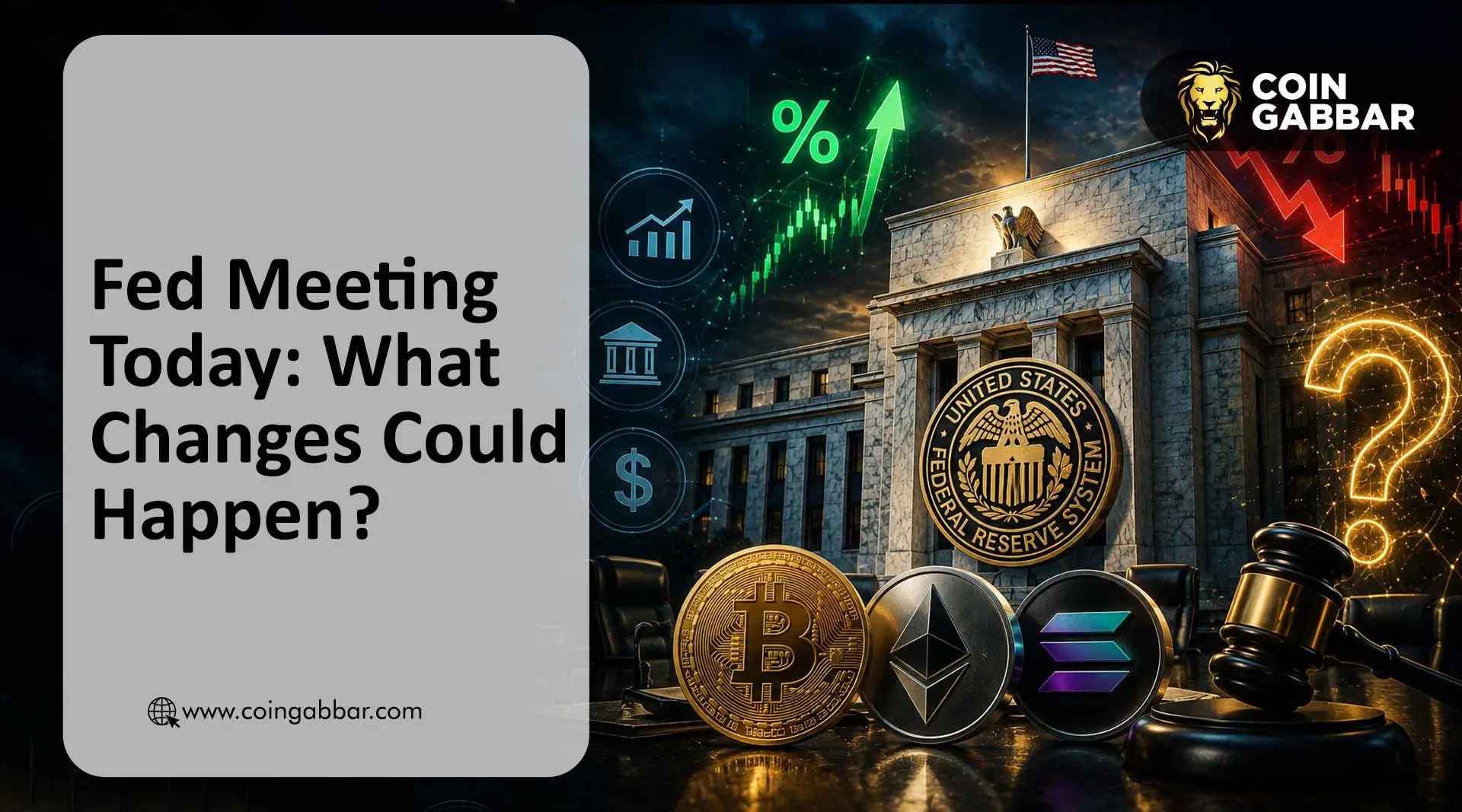 Fed Meeting Today: What Changes Could Happen?