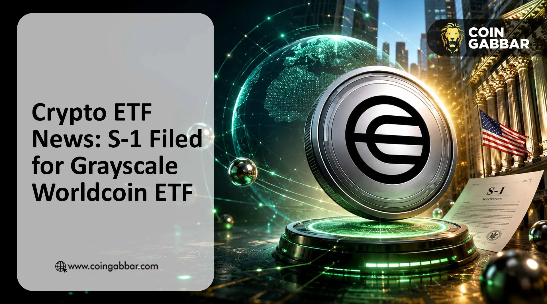 Crypto ETF News: S-1 Filed for Grayscale Worldcoin ETF