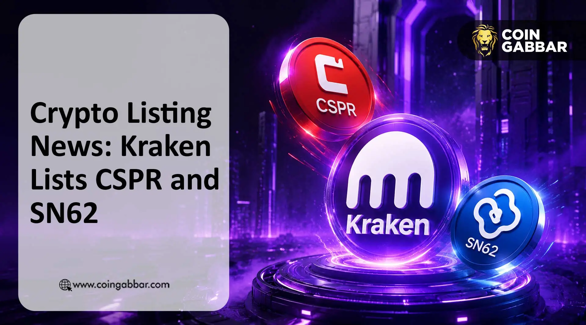 Crypto Listing News: Kraken Lists CSPR and SN62 Tokens