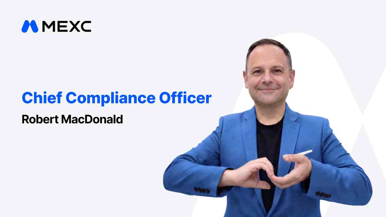 MEXC Names Robert MacDonald to Lead Global Compliance