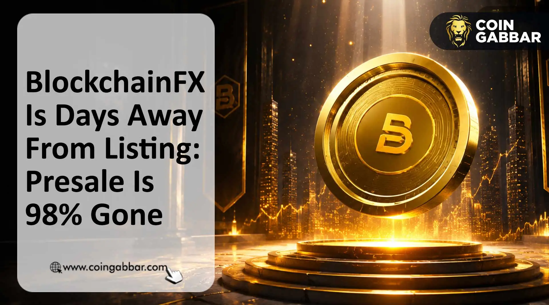 BlockchainFX Is Days Away From Listing: Presale Is 98% Gone