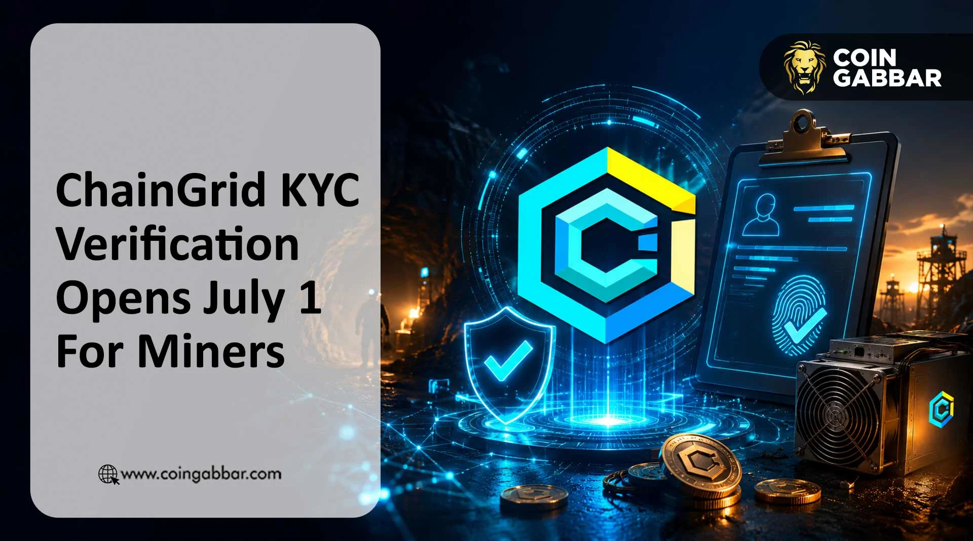 ChainGrid KYC Verification Opens July 1 For Miners
