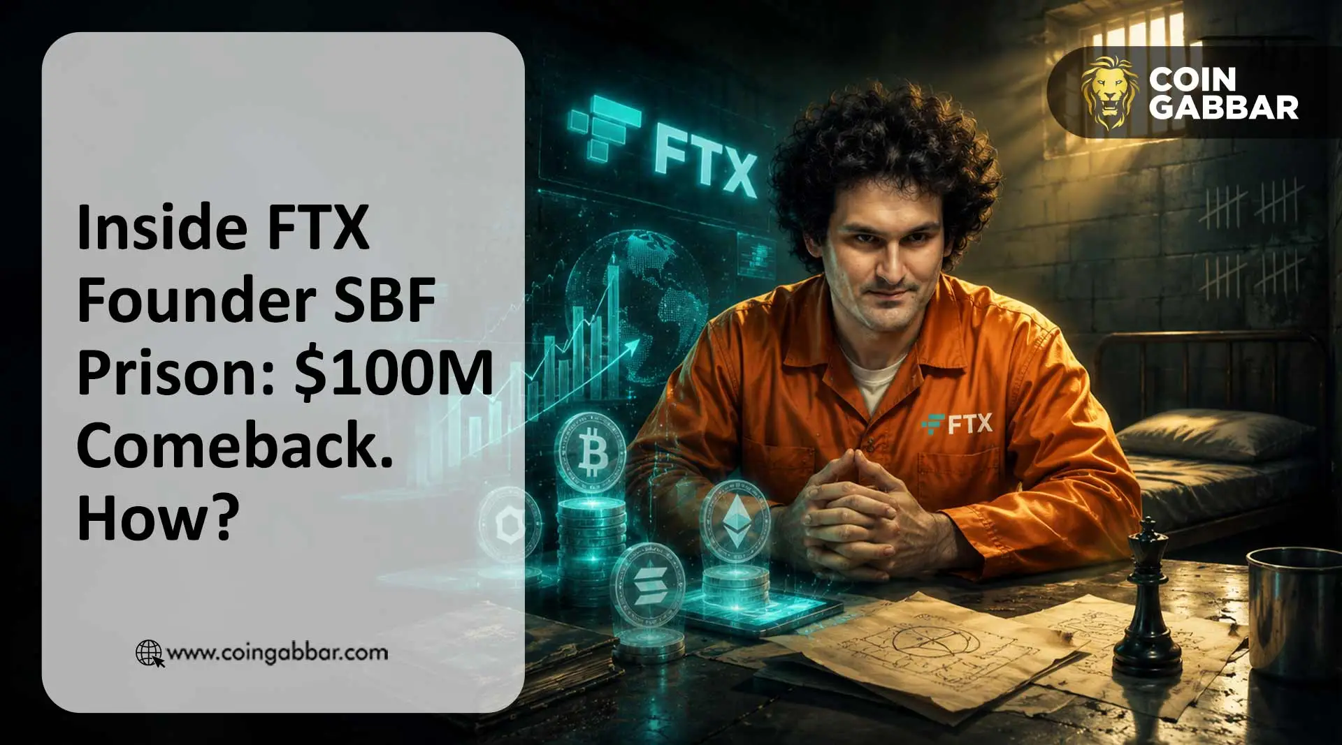 Inside FTX Founder SBF Prison: $100M Comeback. How?