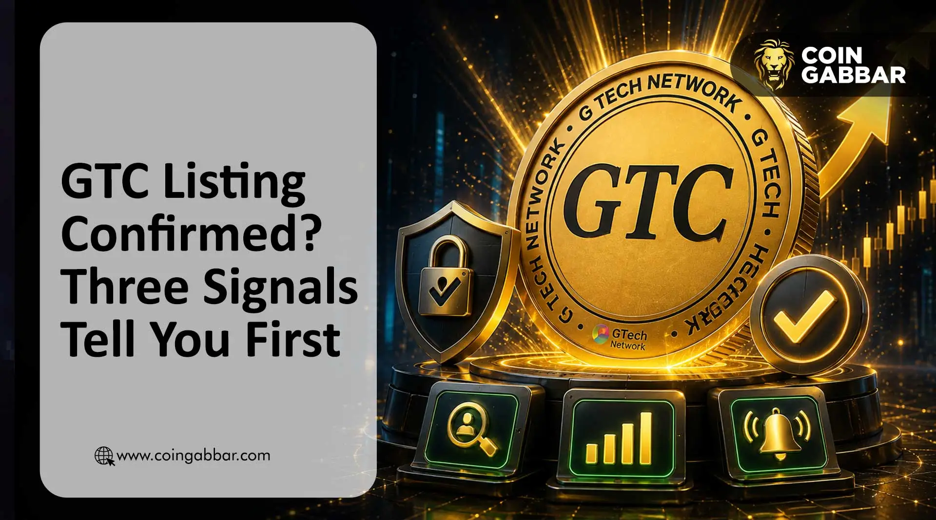 GTC listing confirmed three signals