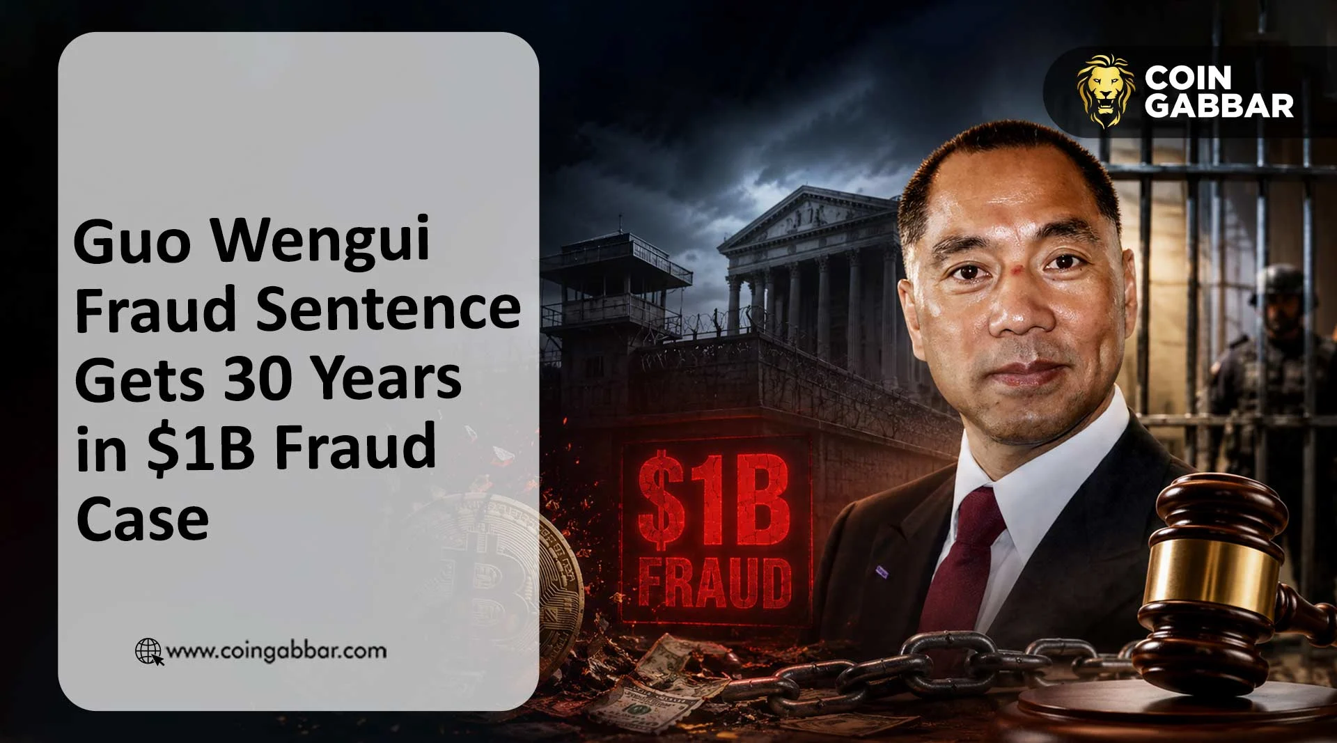 Guo Wengui Fraud Sentence Gets 30 Years in $1B Fraud Case