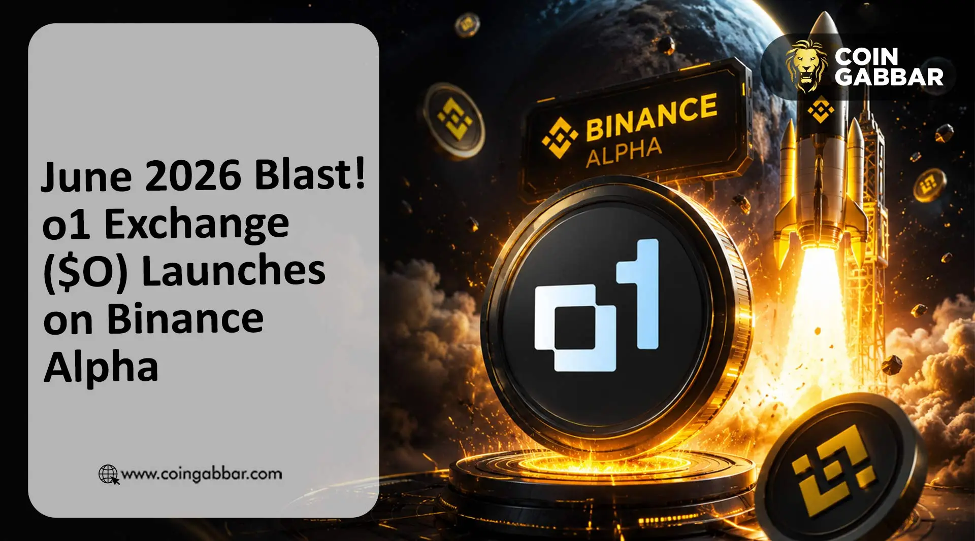 June 2026 Blast! o1 Exchange ($O) Launches on Binance Alpha