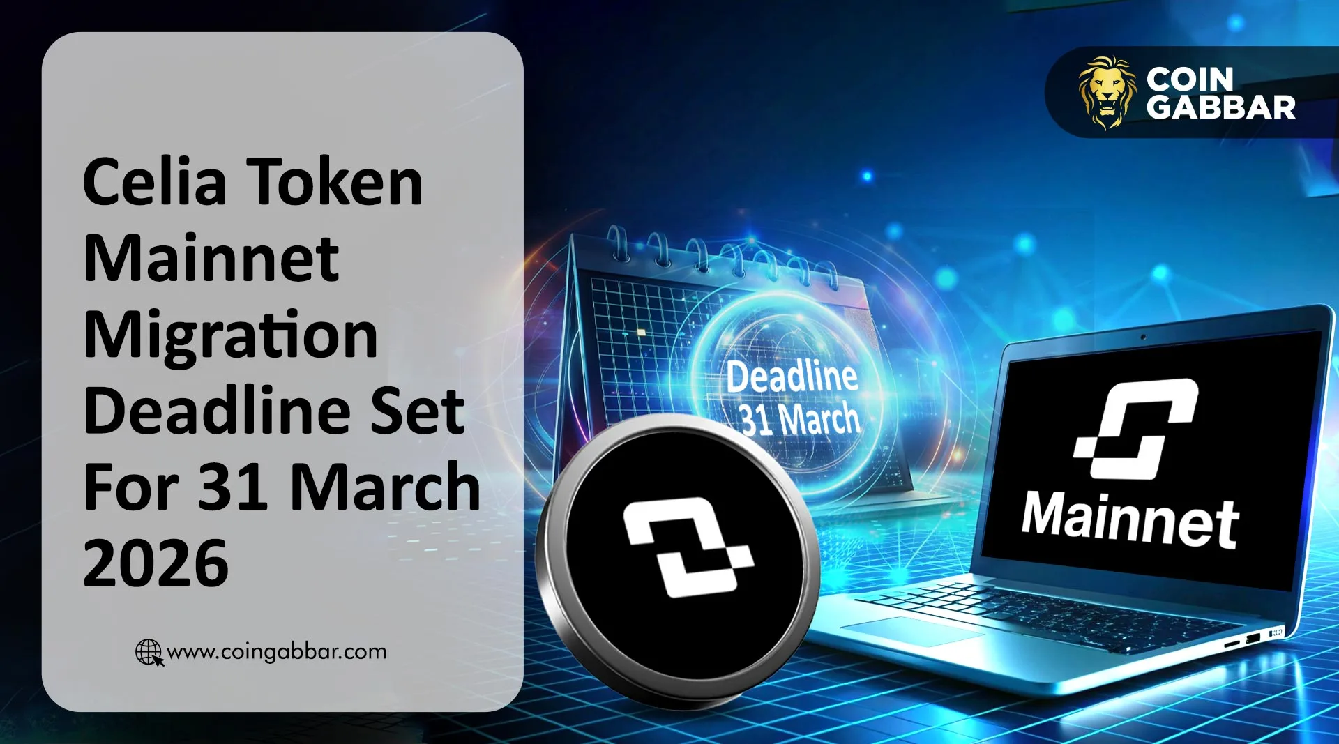 Celia Mainnet Migration Deadline Set For 31 March 2026: Celia Token Launch Date Soon?