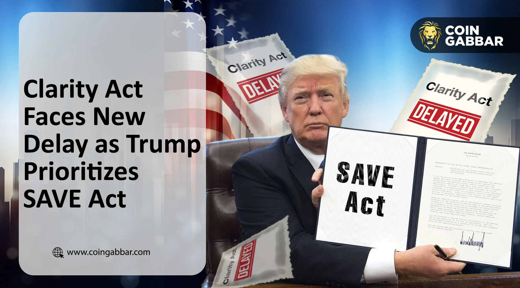 Clarity Act Face New Delay as Trump Prioritizes SAVE Act