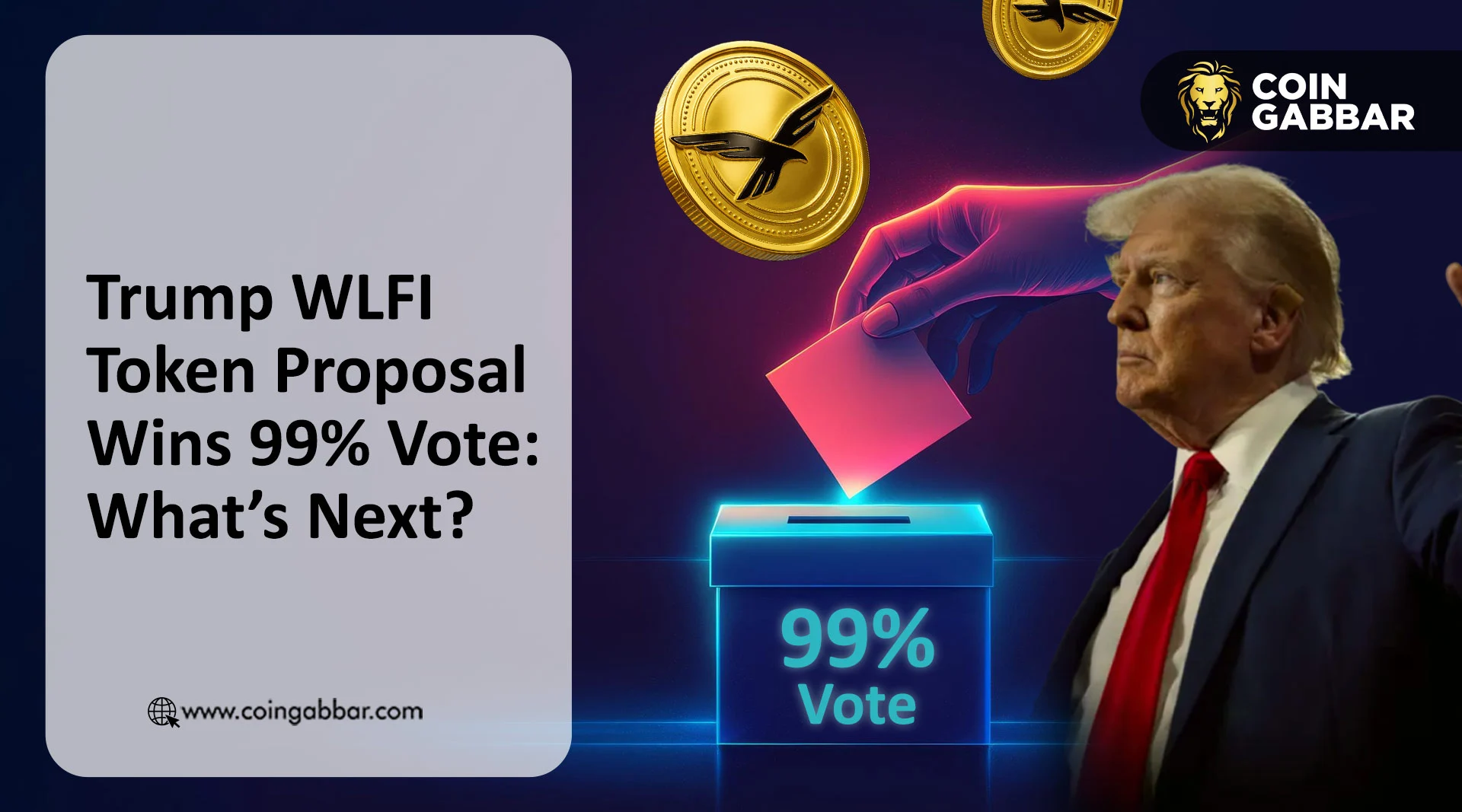 Trump WLFI Token Proposal Wins 99% Vote: What’s Next?