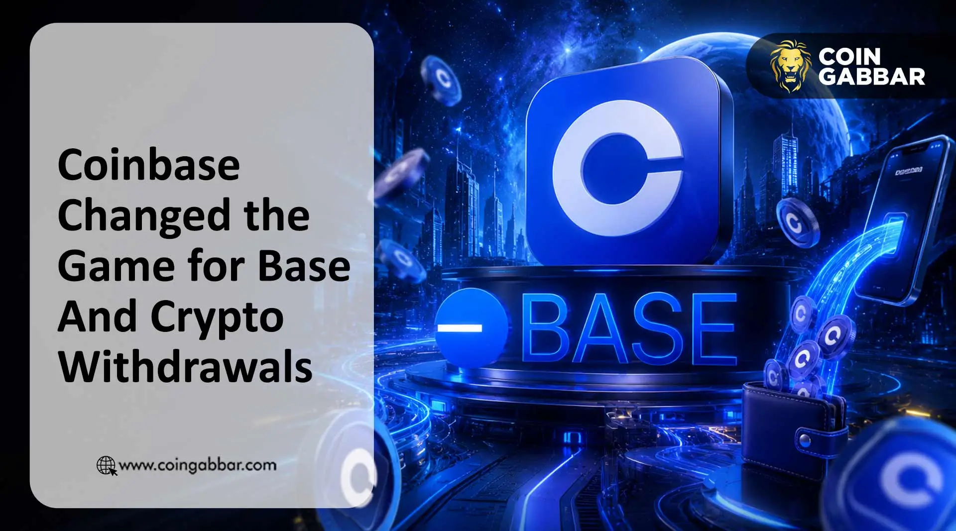 Coinbase Changed the Game for Base And Crypto Withdrawals