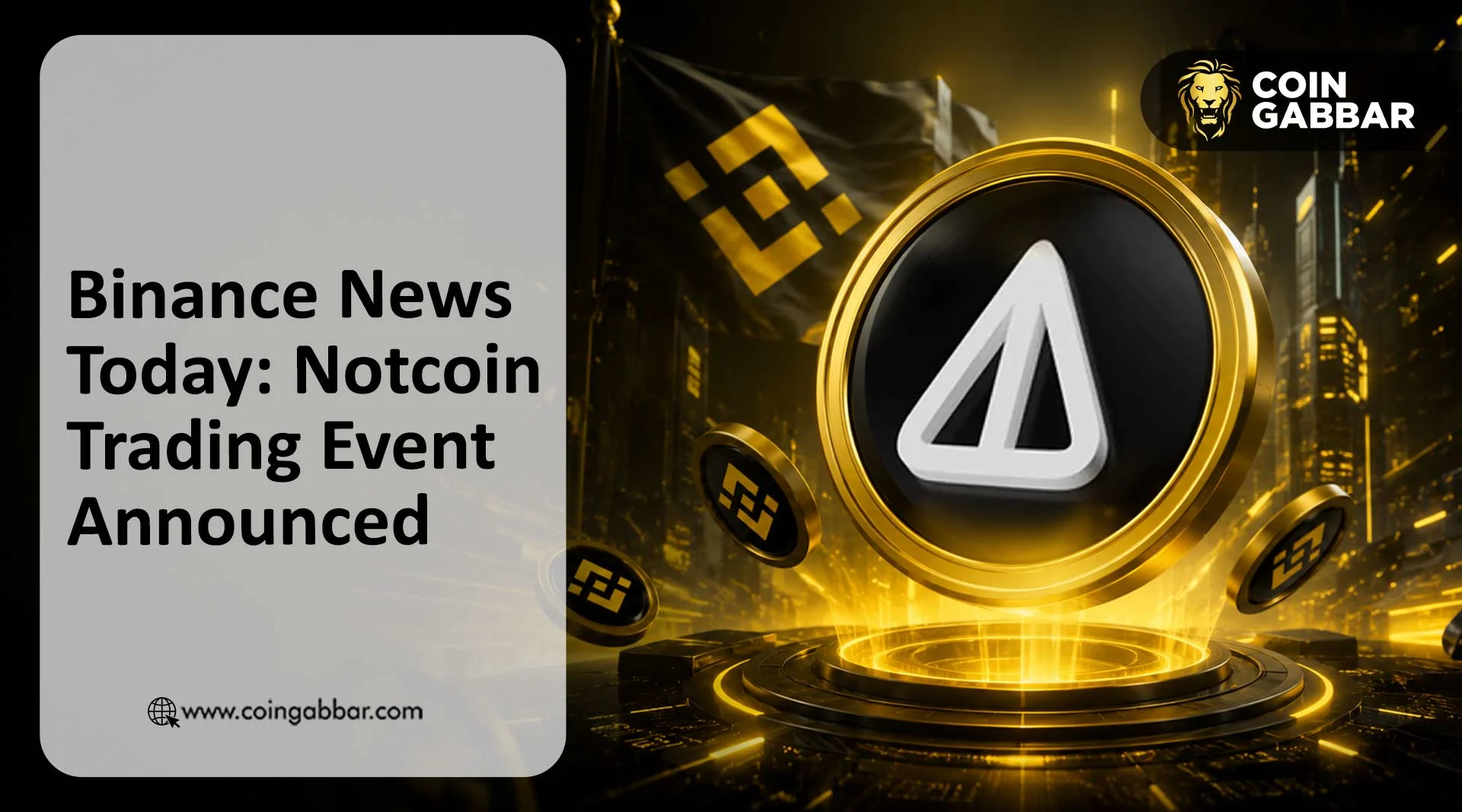Binance News Today: Notcoin Trading Event Announced