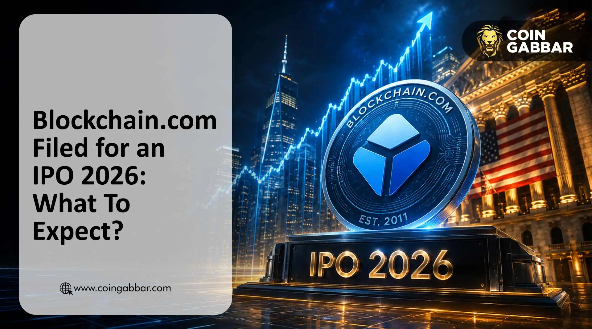 Blockchain.com Filed for an IPO 2026: What To Expect?