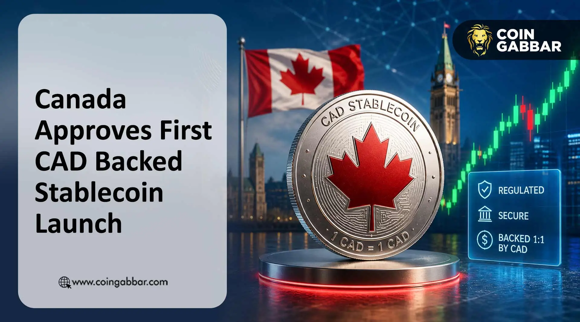 Canada Approves First CAD Backed Stablecoin Launch