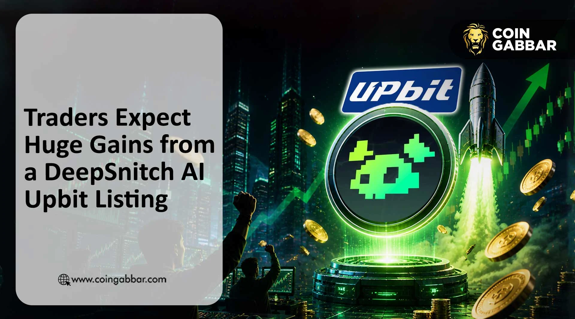 Traders Expect Huge Gains from a DeepSnitch AI Upbit Listing