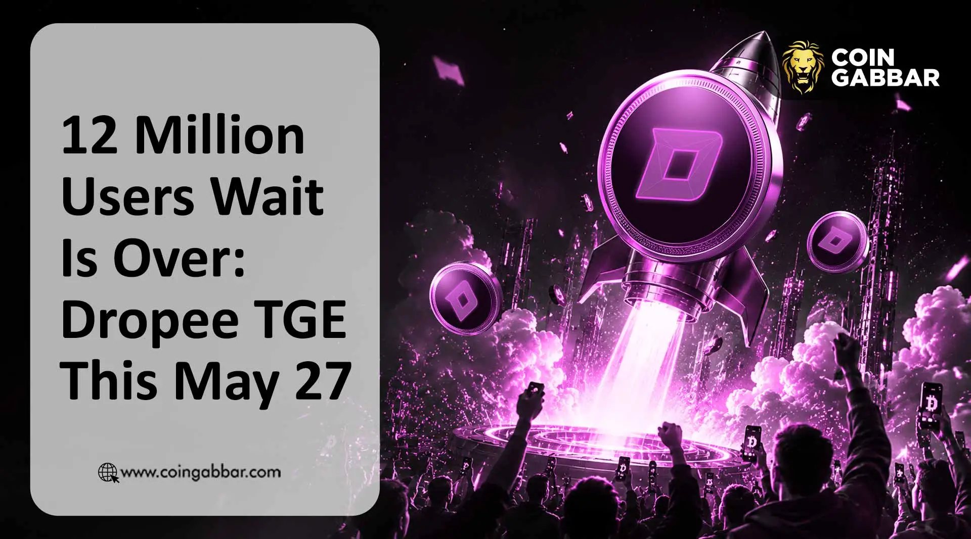12 Million Users Wait Is Over: Dropee TGE This May 27