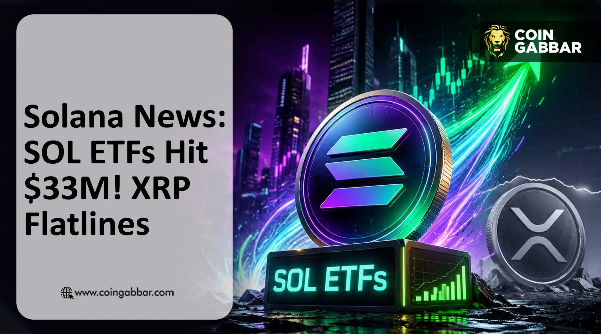 Solana News: SOL ETFs Hit $33M; XRP Sees Zero Inflows