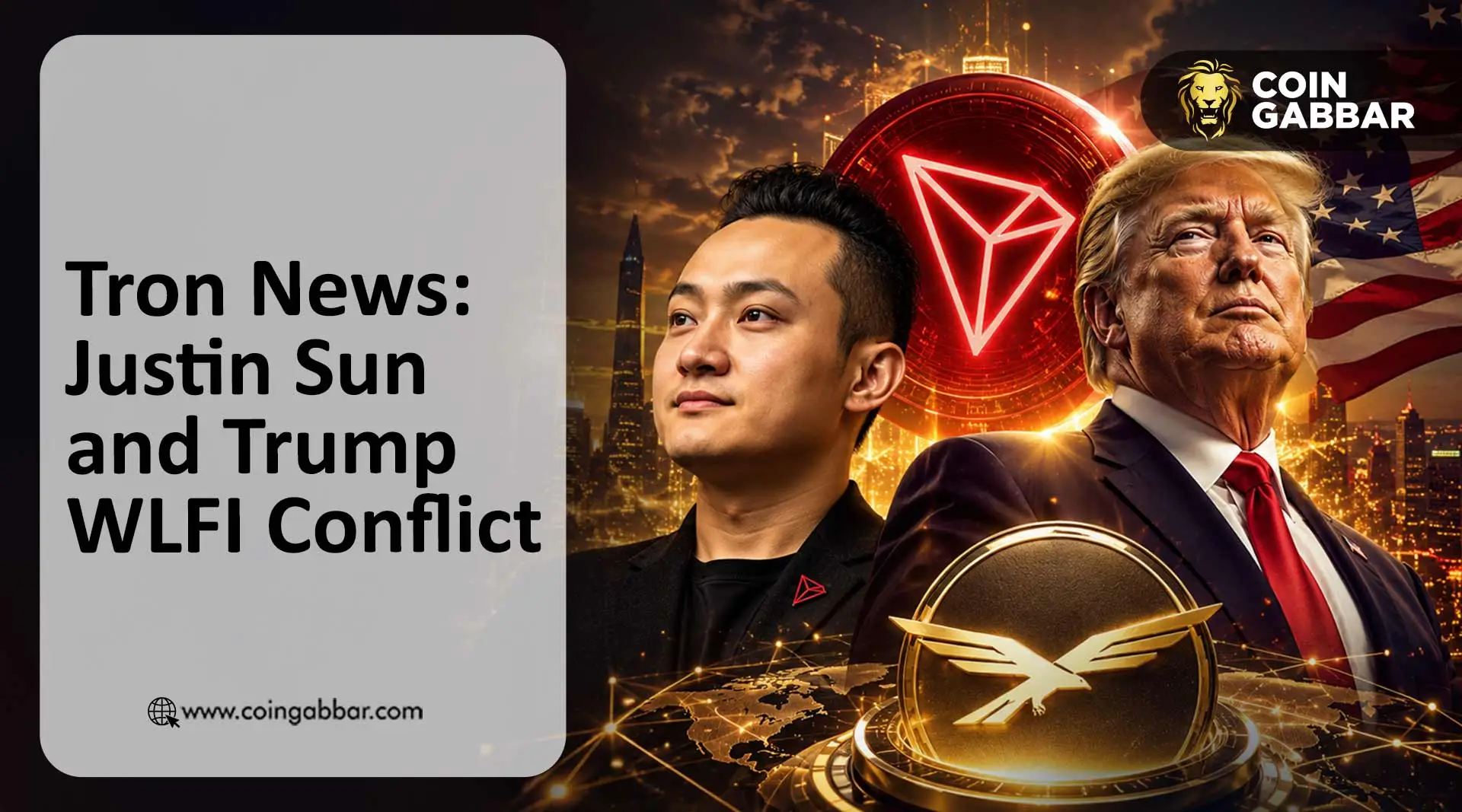 Tron News: Justin Sun and Trump WLFI Conflict
