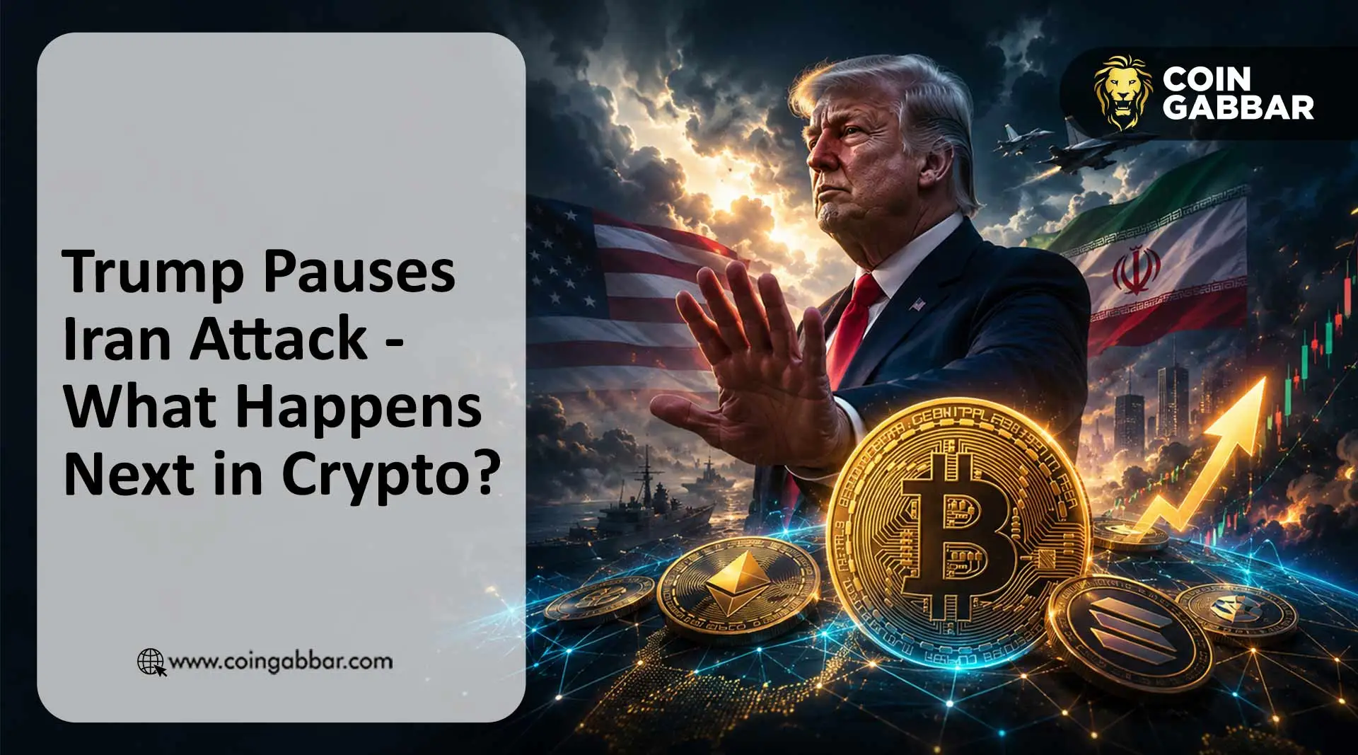 Trump Iran Attack Called Off — What Happens Next in Crypto?