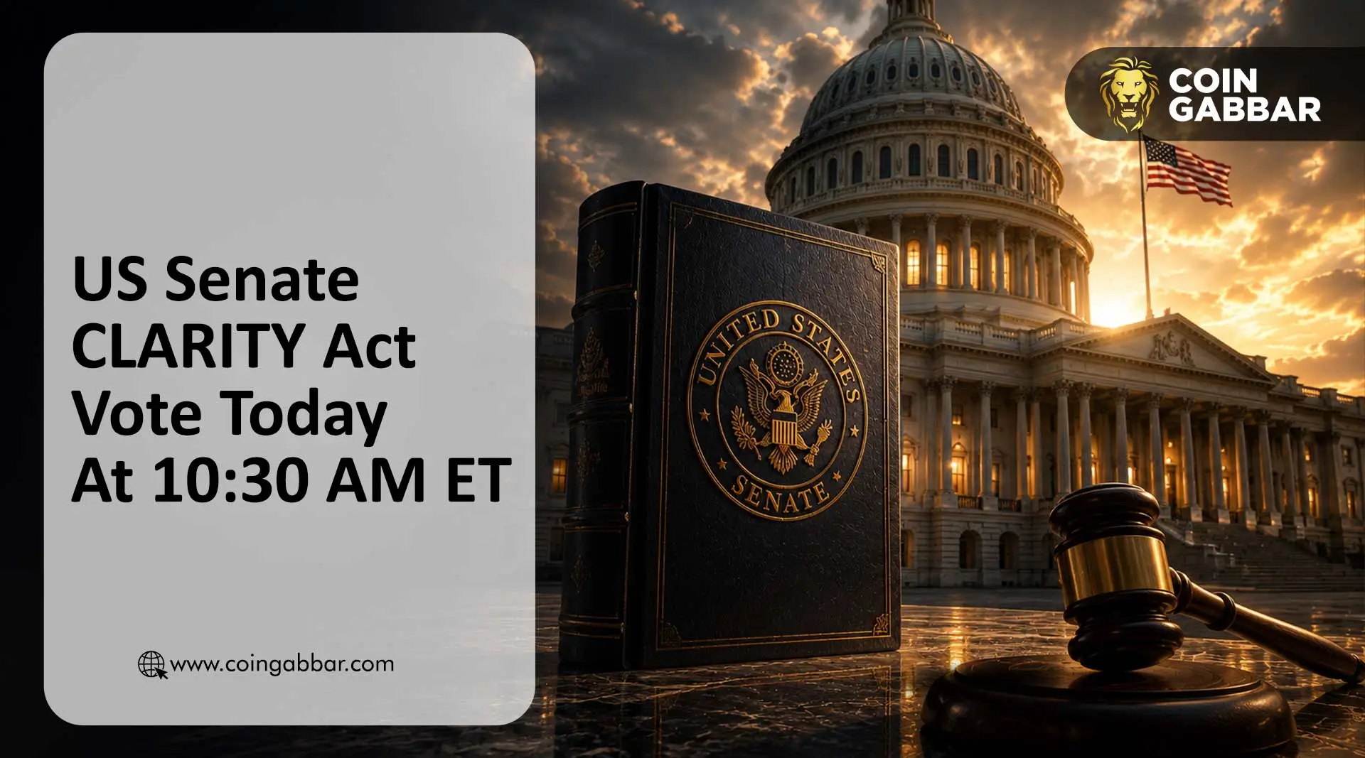 US Senate CLARITY Act Vote Today At 10:30 AM ET