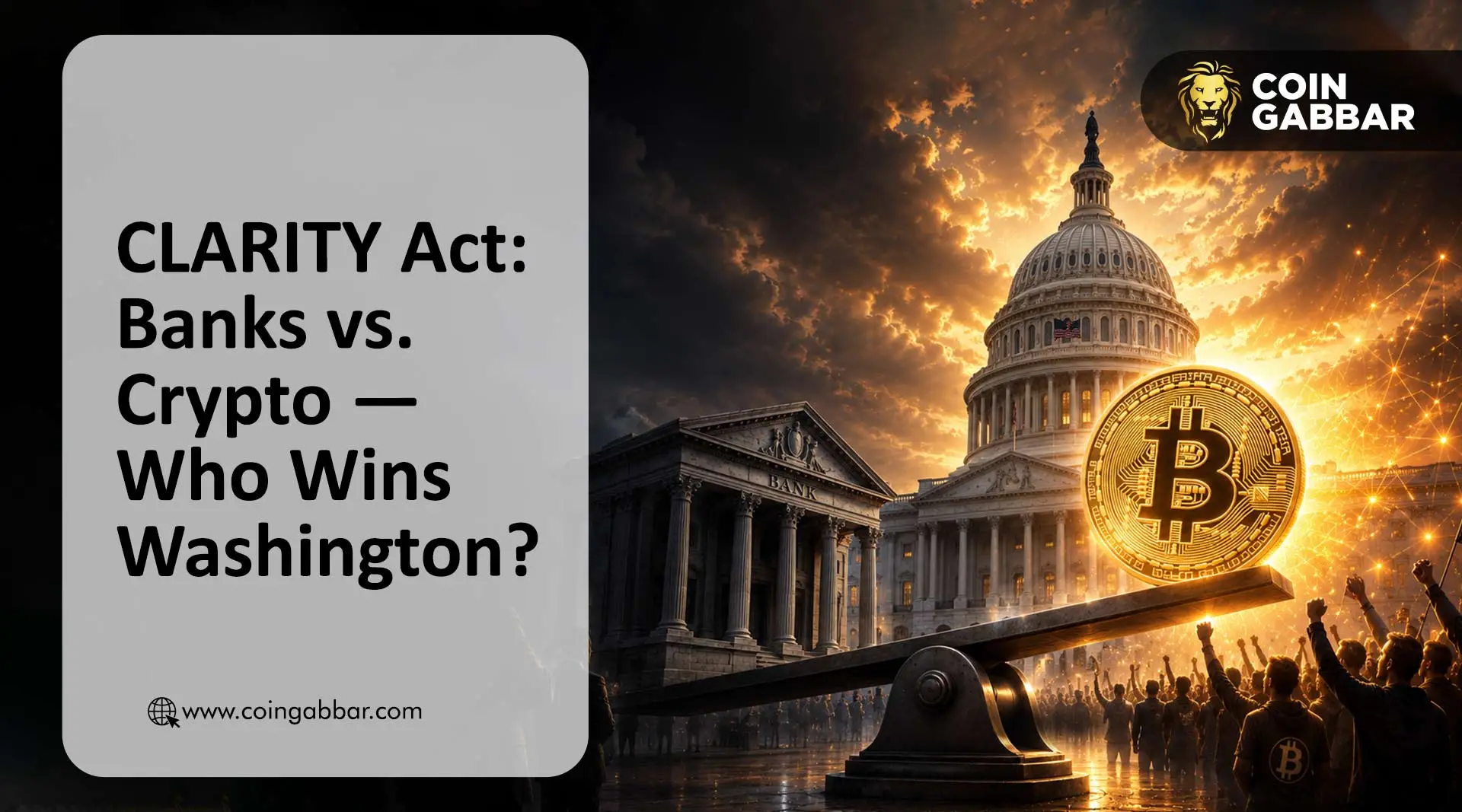 CLARITY Act: Banks vs. Crypto — Who Wins Washington?