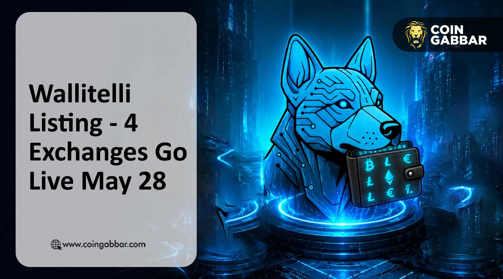 Wallitelli Listing — 4 Exchanges Go Live May 28
