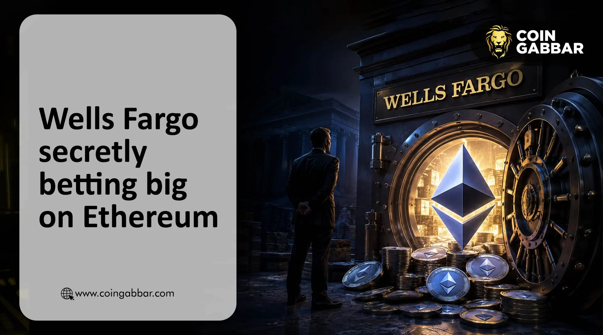 Wells Fargo betting big on Ethereum. WHY?