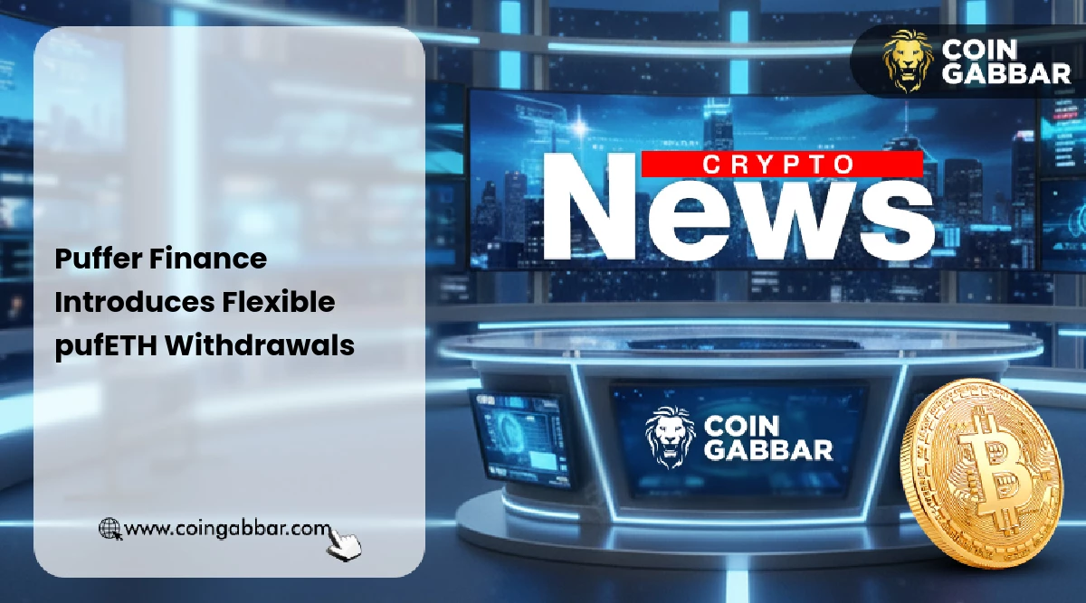 Puffer Finance Introduces Flexible pufETH Withdrawals