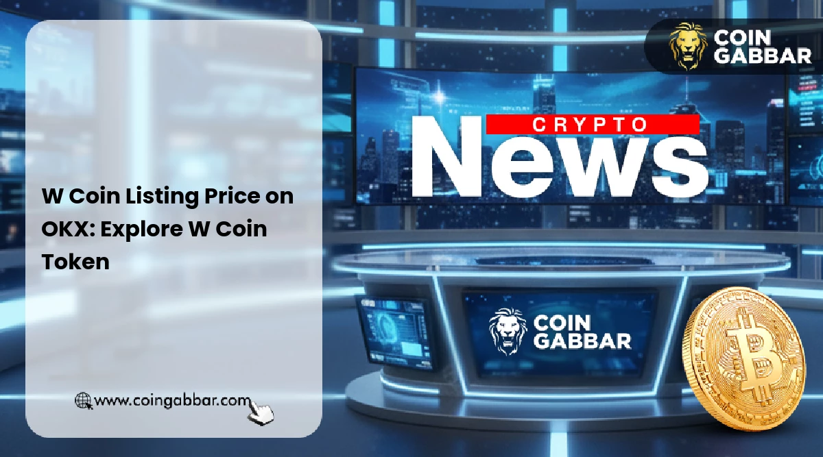 W Coin Listing Price on OKX: Explore W Coin Token