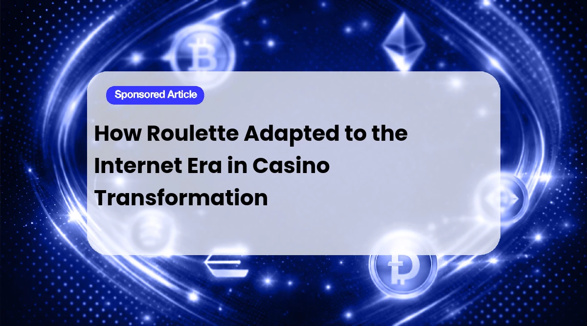 How Roulette Adapted to the Internet Era in Casino Transformation