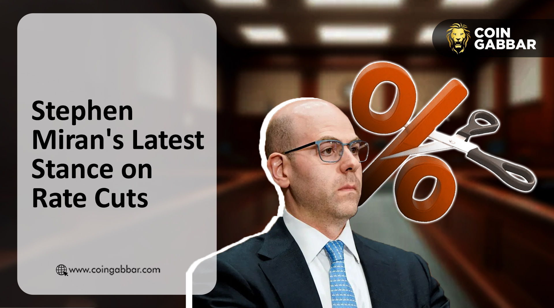 Stephen Miran Latest Stance on Fed Rate Cuts