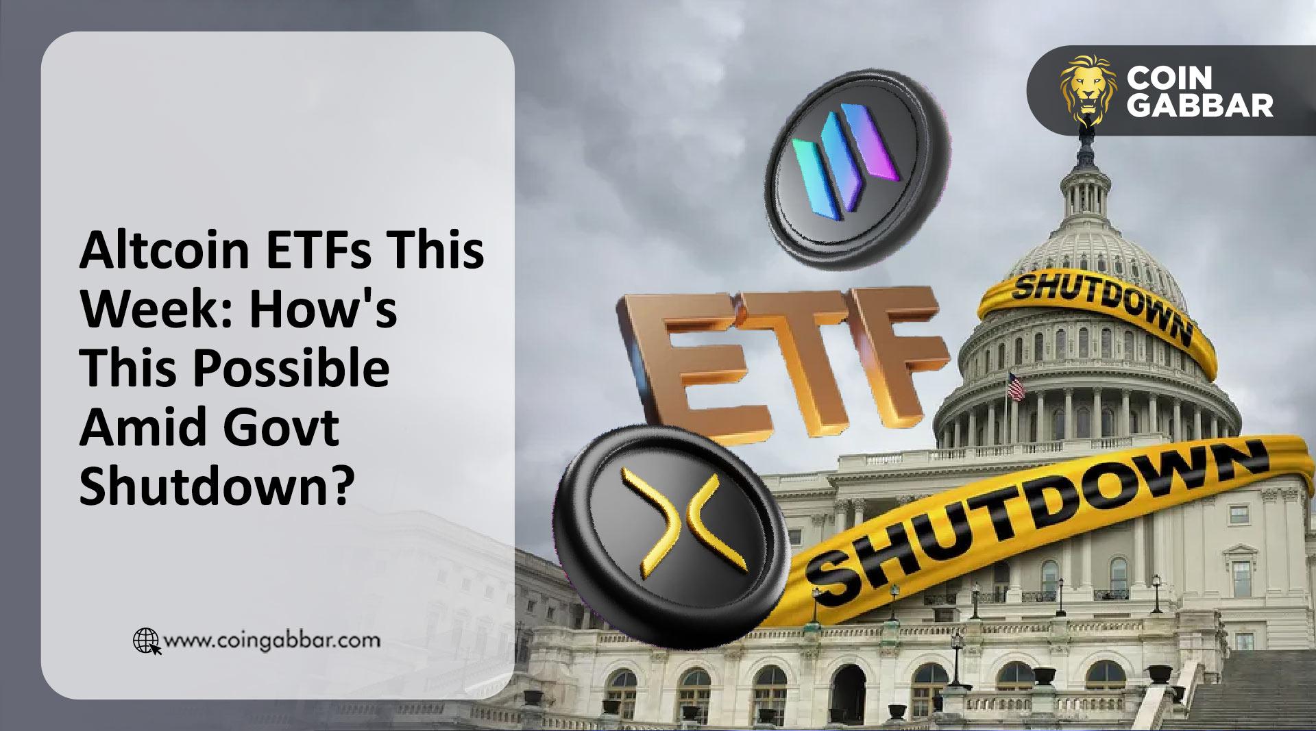 Altcoin ETFs Launch Amid Govt Shutdown