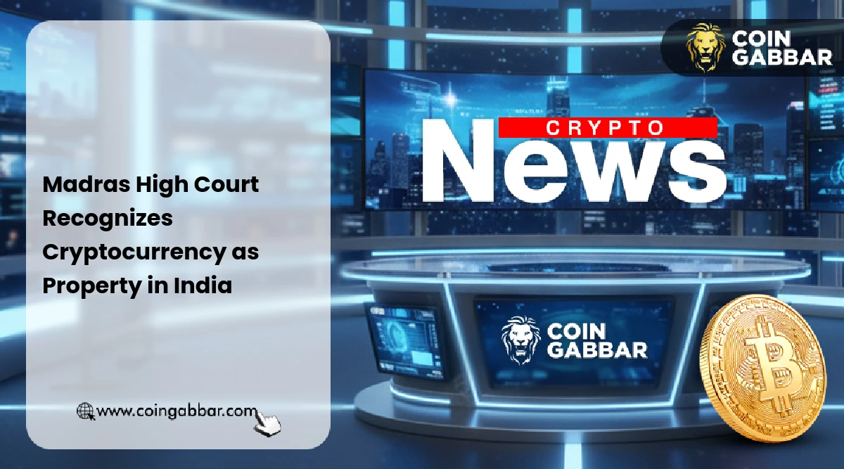 Madras High Court Grants Legal Recognition to Cryptocurrency as Property