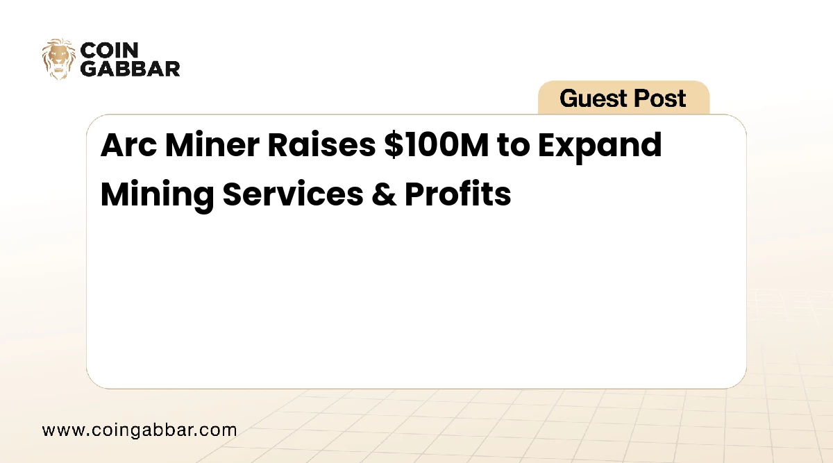 Arc Miner Secures $100M